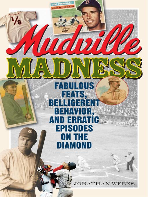 Title details for Mudville Madness by Jonathan Weeks - Available